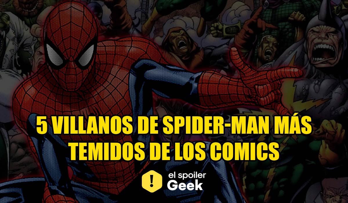 5 villanos de Spider-Man más temidos de los comics - Comics - El Spoiler  Geek