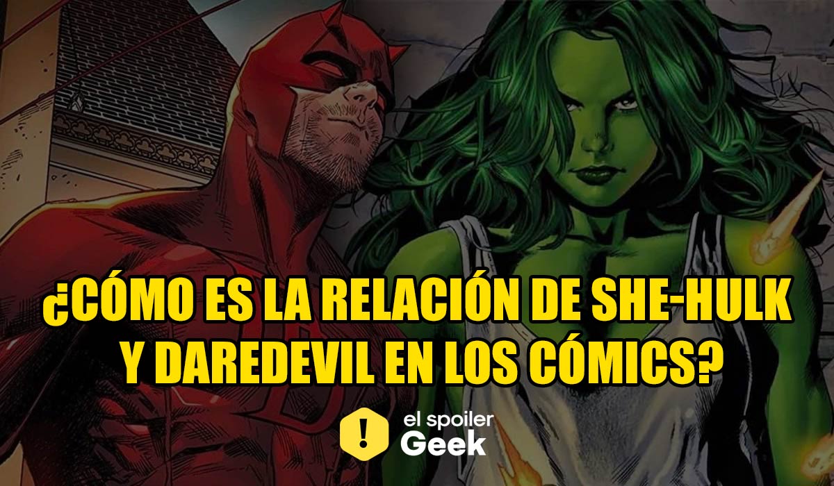 ¿cómo Es La Relación De She Hulk Y Daredevil En Los Cómics Comics El Spoiler Geekemk 9561